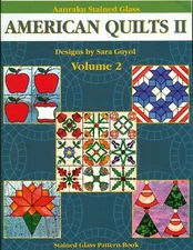 Aanraku American Quilts Stained Glass Pattern Book Volume 2. by Sara Guyol