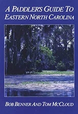 A Paddler's Guide to Eastern North Carolina Paperback Bob, McClou