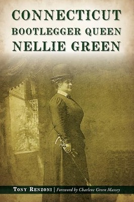 Connecticut Bootlegger Queen Nellie Green by Not Available (2021, Trade ...