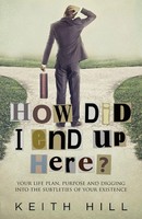 Keith Hill | How Did I End Up Here? | Taschenbuch | Englisch (2018)