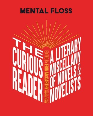 Mental Floss: The Curious Reader: | Facts About Famous Authors and Novels | ...