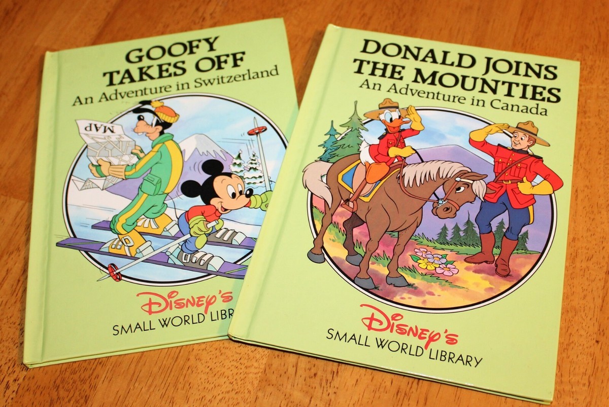 Disney's Small World Library: DONALD JOINS MOUNTIES & GOOFY TAKES