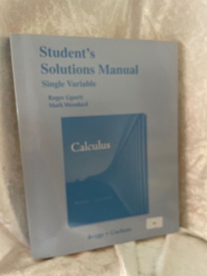 Calculus, Single Variable Lipsett, Roger, Mark Woodard and William Briggs: