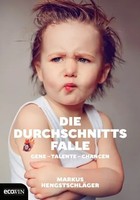 Die Durchschnittsfalle | Markus HengstschläGer | Gene, Talente, Chancen | Buch