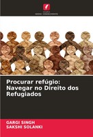 Gargi Singh (U. A.) | Procurar RefúGio: Navegar No Direito Dos Refugiados | Buch
