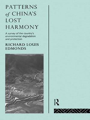 Patterns of China's Lost Harmony: A Survey of the Country's Environmental Degra