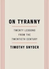 On Tyranny: Twenty Lessons from the Twentieth Century - Paperback - GOOD