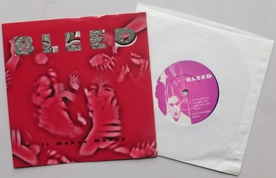 Bleed It Makes Money 7'' Bleed BLEED5 EX/EX 1994 same two tracks on both sides...