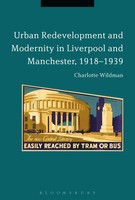 Charlotte Wildman | Urban Redevelopment And Modernity In Liverpool And...