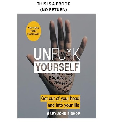 Gary John Bishop (Author Narrator) Unfu*k Yourself: Get Out of Your He