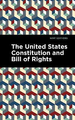 The United States Constitution and Bill of Rights by The Constitutional ...
