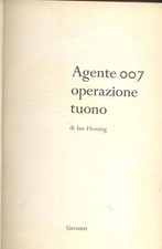 AGENTE 007 OPERAZIONE TUONO di Ian Fleming 1965 James Bond Garzanti libro I ed