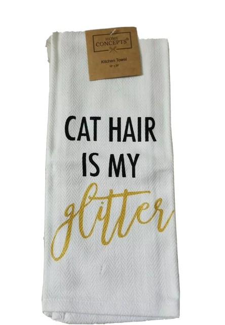 CLEARANCE Cotton Kitchen Towel CAT HAIR IS MY GLITTER 16 CLEARANCE Cotton Kitchen Towel CAT HAIR IS MY GLITTER 16