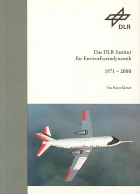 Das DLR Institut für Entwurfsaerodynamik 1971 - 2000 Buch Appelhans, E