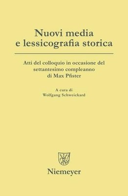 Wolfgang Schweickard Nuovi media e lessicografia storica (Hardback)