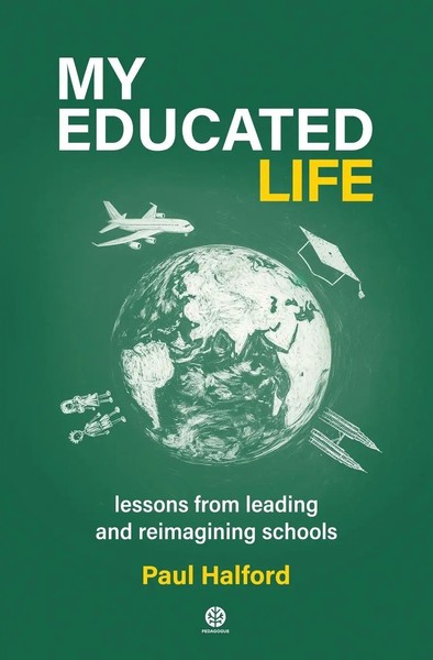 My Educated Life Lessons From Leading Schools Paul Halford Taschenbuch Englisch-image
