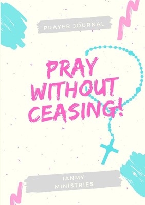 Ciequinita D Vaughn | Pray Without Ceasing | Taschenbuch | Englisch (2021)