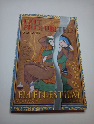 Exit Prohibited: A Memoir Book By Ellen Estilai(Paperback, Iran Terror & Love)