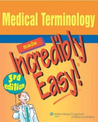 Medical Terminology Made Incredibly Easy! (Incredibly Easy! SeriesÂ ) - GOOD