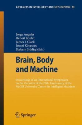 Brain, Body and Machine : Proceedings of an International Symposium on the Oc...