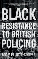 Black Resistance To British Policing Adam Elliott-Cooper Taschenbuch Englisch