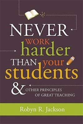 Never Work Harder Than Your Students and Other Principles of Gr - VERY GOOD