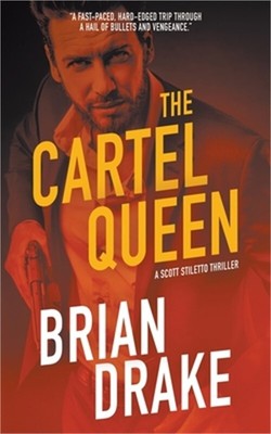 The Cartel Queen: A Scott Stiletto Thriller (Paperback or Softback)