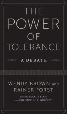 The Power of Tolerance : A Debate Paperback Rainer, Brown, Wendy