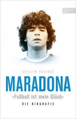 Maradona Fußball ist mein Glück | Die Biografie | Guillem Balagué | Buch | 2021
