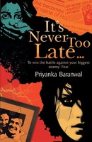 Priyanka Baranwal | It's Never Too Late... | Taschenbuch | Englisch (2014)