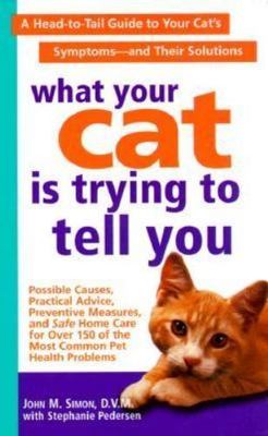 What Your Cat Is Trying To Tell You - 0312972881, John M Simon, paperback
