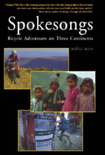 Spokesongs: Bicycle Adventures of Three Continents - Paperback - GOOD