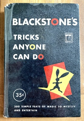 BLACKSTONE'S TRICKS ANYONE CAN DO: 200 FEATS OF MAGIC 1948 PERMABOOKS HC