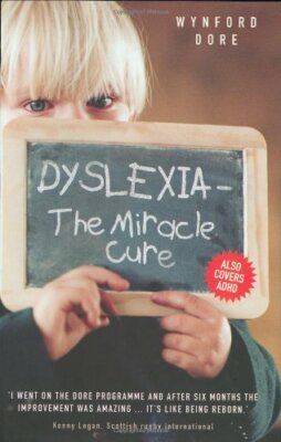 Dyslexia - The Miracle Cure By Wynford Dore