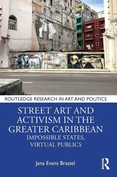 Jana Evans Braziel | Street Art And Activism In The Greater Caribbean | Buch-image