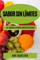 Ana Aguilera | Sabor Sin LíMites | Taschenbuch | Spanisch (2023) | Ana Aguilera