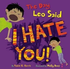 The Day Leo Said I Hate You! - Hardcover By Harris, Robie - GOOD