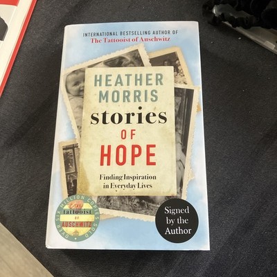 Heather Morris STORIES OF HOPE Hardcover Book SIGNED 1st EDITION