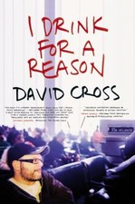 I Drink for a Reason Hardcover David Cross
