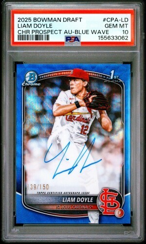 2025 Bowman Draft Liam Doyle 1st Chrome Auto Blue Wave /150 PSA 10 Cardinals