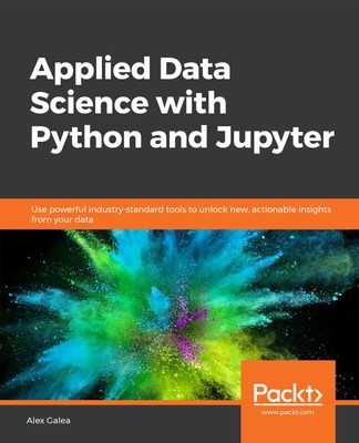 Alex Galea Applied Data Science with Python and Jupyter (Taschenbuch)
