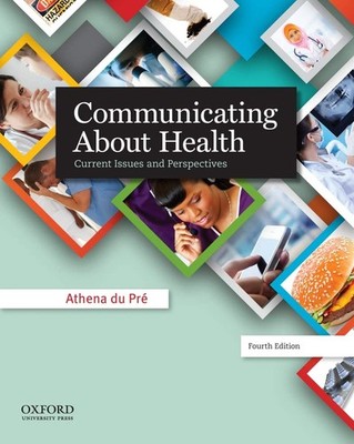 Communicating About Health: Current Issues and Perspectives - du Pré, Athen...