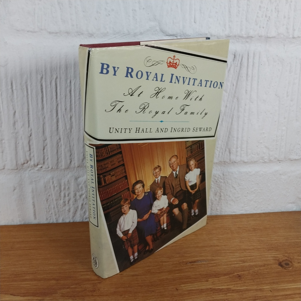 By Royal Invitation by Ingrid Seward, Unity Hall (Hardcover, 1988)