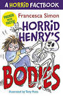 A Horrid Factbook: Horrid Henry's Bodies by Francesca Simon (Paperback, 2011)