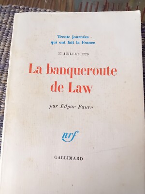 Edgar Faure La Banqueroute De Law Gallimard 1977