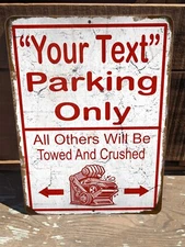 Personalized Parking Others Will Be Towed And Crushed Rustic 9"x12" Metal Sign