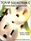 TCP/IP Sockets in C: Practical Guide for Programmers (The Practical ...
