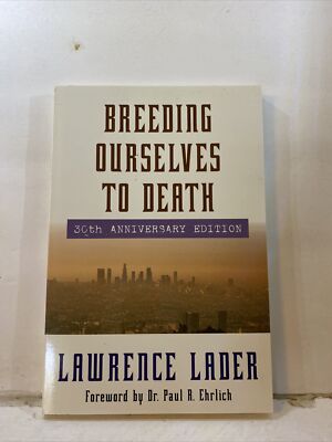 Breeding Ourselves To Death - Lawrence Lader (Paperback, 2002)
