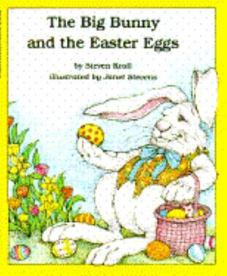 Big Bunny and the Easter Eggs by Steven Kroll, Good Book