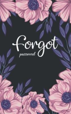 forgot password: A great book to keep all confidential info handy for website...